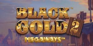 Black Gold 2 Megaways, au coeur des puits de pétrole