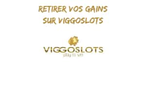 Retraits Viggoslots : comment retirer rapidemment ses gains